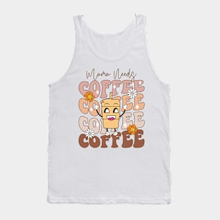 Mama Needs Coffee Funny Tank Top